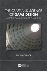 Book cover of The Craft and Science of Game Design by Philippe O'Connor