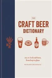 Book cover of The Craft Beer Dictionary by Richard Croasdale