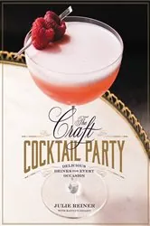 Book cover of The Craft Cocktail Party by Julie Reiner