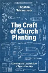 Book cover of The Craft of Church Planting by Christian Selvaratnam