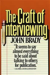 Book cover of The Craft of Interviewing by John Brady