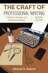 Book cover of The Craft of Professional Writing, Second Edition by Michael S. Malone