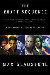 Book cover of The Craft Sequence by Max Gladstone