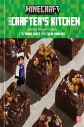 Book cover of The Crafter's Kitchen: An Official Minecraft Cookbook for Young Chefs and Their Families by Mojang AB