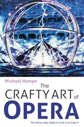 Book cover of The Crafty Art of Opera by Michael Hampe