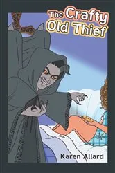Book cover of The Crafty Old Thief by Karen Allard