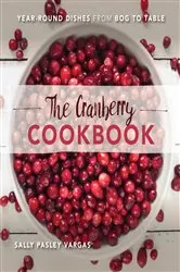 Book cover of The Cranberry Cookbook by Sally Pasley Vargas
