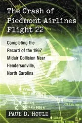 Book cover of The Crash of Piedmont Airlines Flight 22 by Paul D. Houle