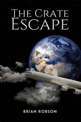 Book cover of The Crate Escape by Brian Robson