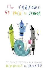 Book cover of The Crayons Go Back to School by Drew Daywalt