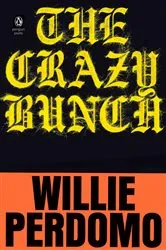 Book cover of The Crazy Bunch by Willie Perdomo