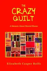 Book cover of The Crazy Quilt by Elizabeth Casper Rolfs