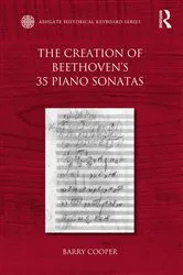 Book cover of The Creation of Beethoven's 35 Piano Sonatas by Barry Cooper