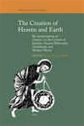 Book cover of The Creation of Heaven and Earth by George H.  van Kooten
