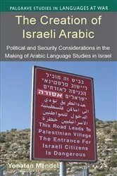 Book cover of The Creation of Israeli Arabic by Unknown