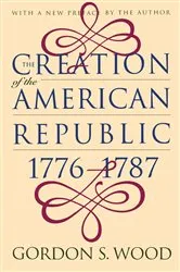 Book cover of The Creation of the American Republic, 1776-1787 by Unknown