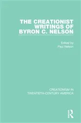 Book cover of The Creationist Writings of Byron C. Nelson by Unknown