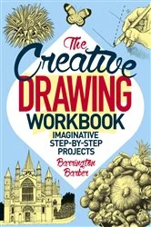 Book cover of The Creative Drawing Workbook by Barrington Barber
