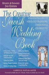 Book cover of The Creative Jewish Wedding Book (2nd Edition) (2nd ed.) by Gabrielle Kaplan-Mayer