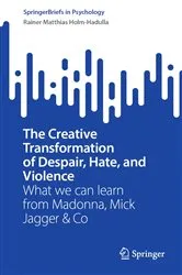Book cover of The Creative Transformation of Despair, Hate, and Violence by Rainer Matthias Holm-Hadulla