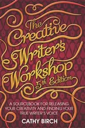 Book cover of The Creative Writer's Workshop, 5th Edition by Cathy Birch