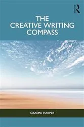 Book cover of The Creative Writing Compass by Graeme Harper