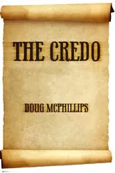 Book cover of The Credo by Doug McPhillips