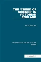 Book cover of The ‘Creed of Science’ in Victorian England by Roy M. MacLeod