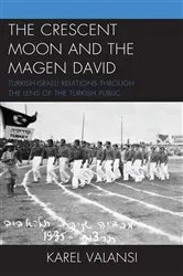 Book cover of The Crescent Moon and the Magen David by Karel Valansi