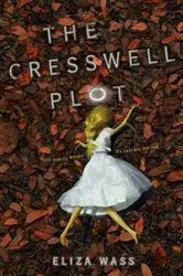 Book cover of The Cresswell Plot by Eliza Wass
