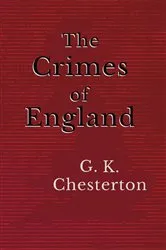 Book cover of The Crimes of England by G. K. Chesterton