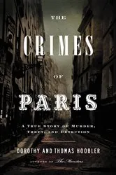 Book cover of The Crimes of Paris by Thomas Hoobler