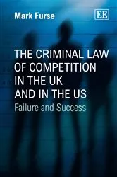 Book cover of The Criminal Law of Competition in the UK and in the US by Unknown
