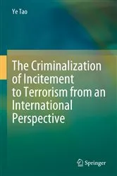 Book cover of The Criminalization of Incitement to Terrorism from an International Perspective by Ye Tao