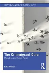 Book cover of The Crimmigrant Other by Katja Franko