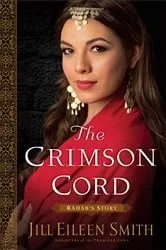 Book cover of The Crimson Cord (Daughters of the Promised Land Book #1) by Jill Eileen Smith