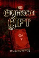 Book cover of The Crimson Gift by David P McIntyre