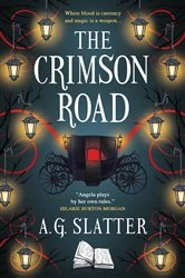 Book cover of The Crimson Road by A.G. Slatter