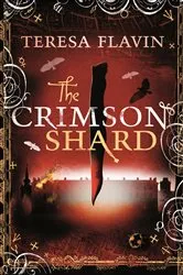 Book cover of The Crimson Shard by Teresa Flavin
