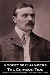 Book cover of The Crimson Tide by Robert W Chambers