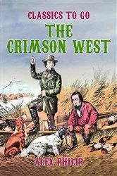 Book cover of The Crimson West by Alex Philip