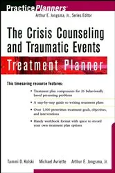 Book cover of The Crisis Counseling and Traumatic Events Treatment Planner by Tammi D. Kolski