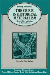 Book cover of The Crisis in Historical Materialism by S. Aronowitz