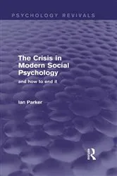 Book cover of The Crisis in Modern Social Psychology by Ian Parker