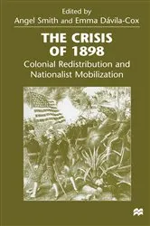 Book cover of The Crisis of 1898 by Angel Smith