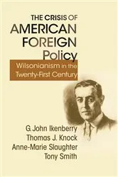 Book cover of The Crisis of American Foreign Policy by G. John Ikenberry