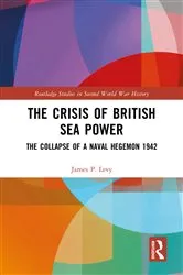 Book cover of The Crisis of British Sea Power by James Levy
