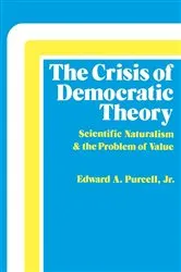 Book cover of The Crisis of Democratic Theory by Purcell, Jr., Edward A.