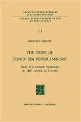 Book cover of The Crisis of French Sea Power, 1688–1697 by Geoffrey Symcox