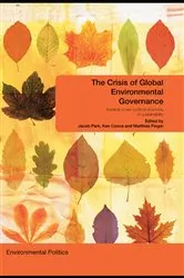 Book cover of The Crisis of Global Environmental Governance by Jacob Park